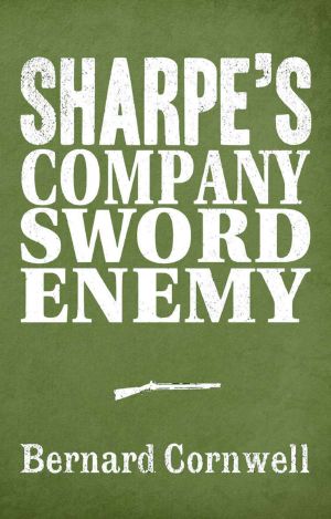 [Sharpe 13] • Sharpe 3-Book Collection 5 · Sharpe's Company / Sharpe's Sword / Sharpe's Enemy